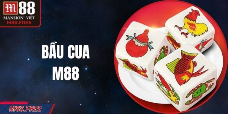 Bầu Cua M88 Giải Trí Dân Gian Trong Nền Tảng Số Hiện Đại