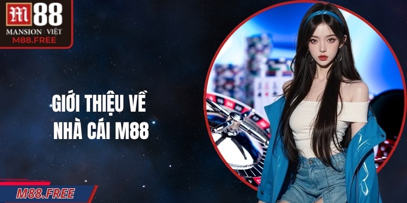 Giới thiệu về nhà cái M88