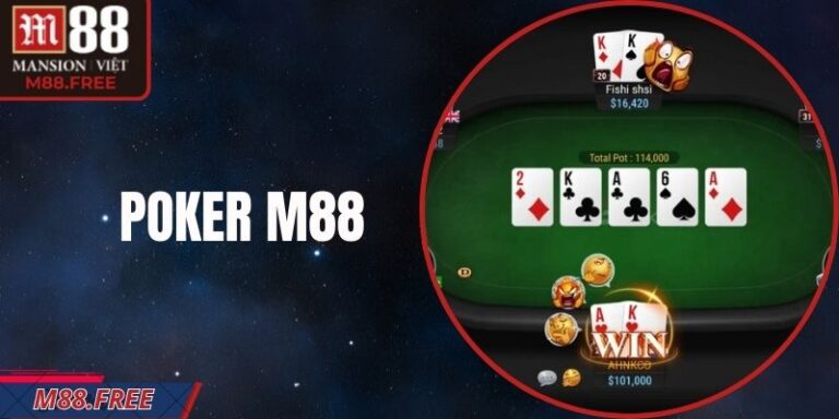 Poker M88 Chiến Thuật Và Luật Chơi Chi Tiết Hoàn Toàn