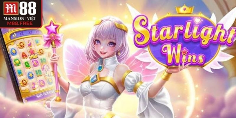 Starlight Wins M88 mang trải nghiệm quay thưởng sống động